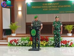 Kodim 1204/Sanggau Laksanakan Korps Raport Penerimaan Perwira dan Pelepasan Bintara